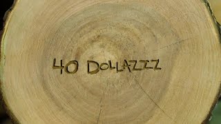 40 Dollazzz Music Video