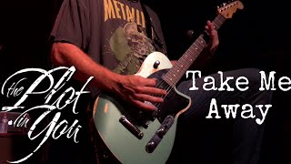 The Plot In You - &quot;Take Me Away&quot; Live! @ The Feel Nothing Tour (4K)