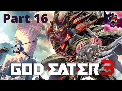 GOD EATER™ 3 Ps5 Walkthrough - Part 16 No Commentary