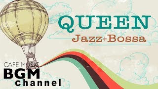 QUEEN Cafe Music Cover - Relaxing Jazz & Bossa Nova version - Instrumental Music