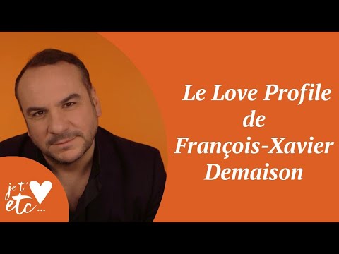 Le Love Profile de François-Xavier Demaison - Je t'aime etc S03