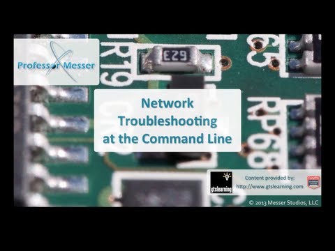 Network Troubleshooting at the Command Line - CompTIA A+ 220-802: 4.5
