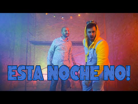 ESTA NOCHE NO! (Parodia Prendio - RvFv, Omar Montes y Daviles de Novelda)