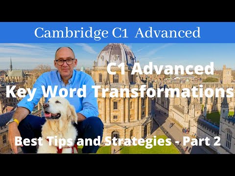 C1 Advanced Key Word Transformations - Best Tips and Strategies Part 2