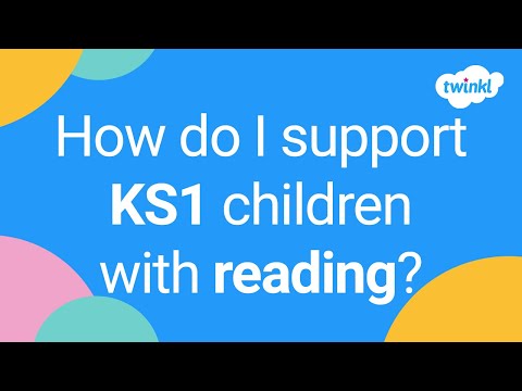 Supoprting a child in KS1 with their reading 