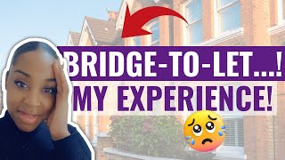 🏚️BRIDGE-TO-LET Financing!! | How I found the process! | UK Property Investment Journey! 🦺