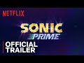 Sonic Prime (2022) | Netflix Trailer
