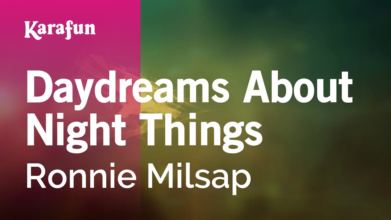 Daydreams About Night Things - Ronnie Milsap | Karaoke Version | KaraFun
