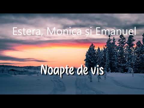 Estera , Emanuel si Monica -Noapte de vis