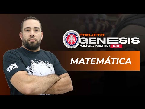 Projeto Gênesis PM BA - Matemática #23