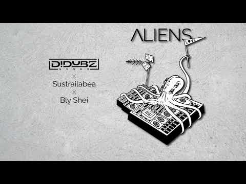 Didubz Sound - Aliens ft. Bly Shei and Sustrailabea + Dub version by Antxon Sagardui