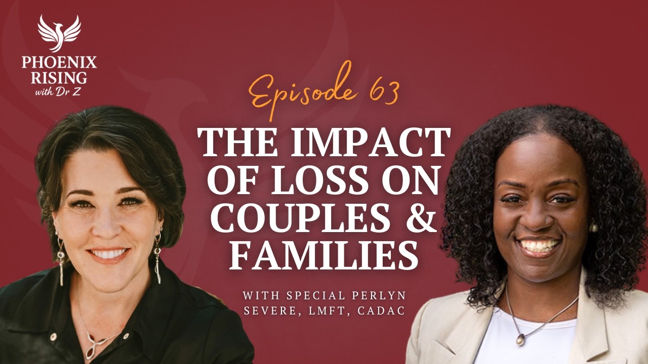 The Impact of Loss on Couples and Families with Perlyn Severe