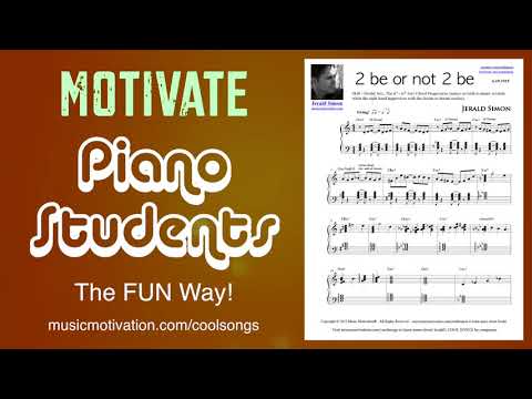2 be or not 2 be - A FUN Intermediate Level COOL SONG Piano Students Can't Wait to Play!