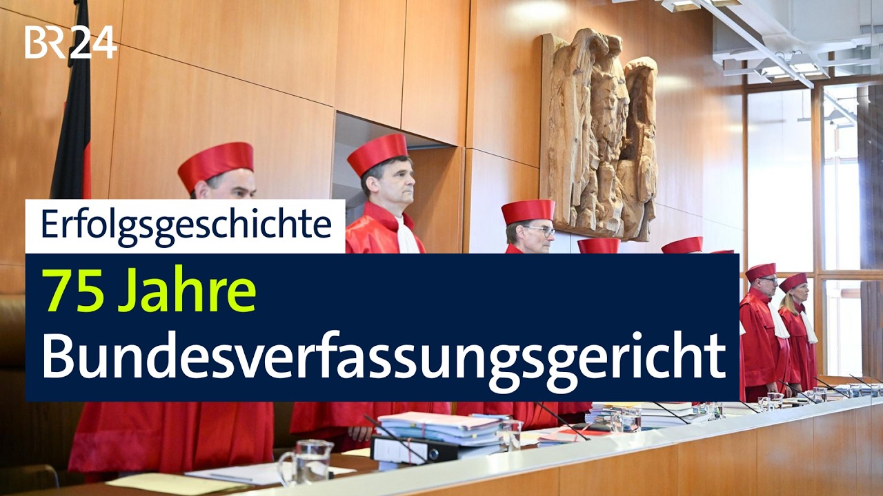 Erfolgsgeschichte: 75 Jahre Bundesverfassungsgericht | BR24