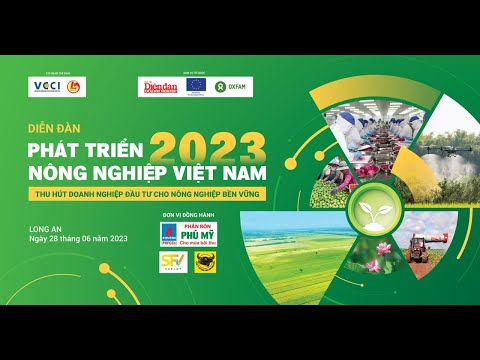 Diễn đàn phát triển nông nghiệp Việt Nam 2023: Thu hút doanh nghiệp đầu tư cho nông nghiệp bền vững