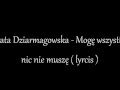 Agata Dziarmagowska - Mogę wszystko, nic nie ...