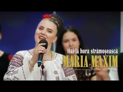 MARIA MAXIM . Hai la hora stramoseasca