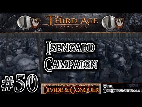 Third Age Total War: Divide and Conquer v0.52 - Isengard Campaign #50