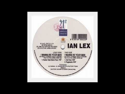 Ian Lex - I Wanna Be Your Man (Dub-Traxx) 1996
