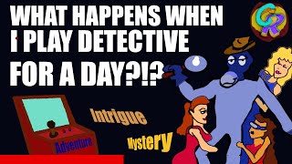 I Pretend To Be a Detective!!!