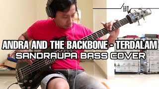 Download lagu ANDRA AND THE BACKBONE - TERDALAM (SANRAUPA BASS COVER) mp3