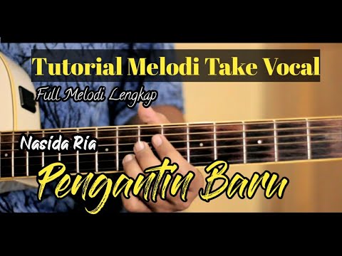 Pengantin Baru - Tutorial Melodi Take Vocal