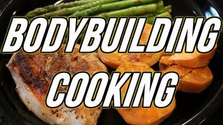 BODYBUILDING COOKING - EASY CHICKEN & SWEET POTATOES