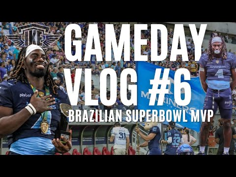 The Brazilian SuperBowl || Liga BFA National Championship MVP || GameDay Vlog #6