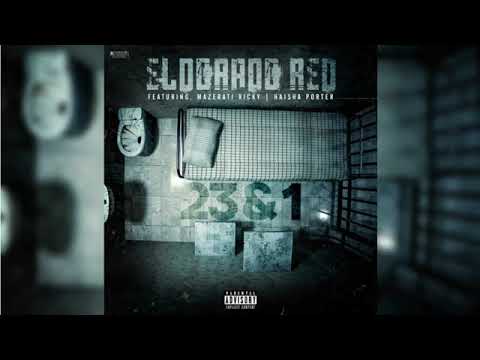 Eldorado Red — 23 & 1 (Feat. Mazerati Ricky & Haisha Porter)