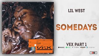 Lil West - Somedays (Vex Part 1)