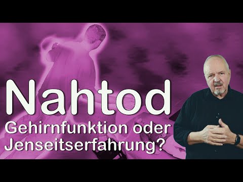 Nahtoderlebnisse: Gehirn-Programm oder Erfahrung einer jenseitigen Welt?