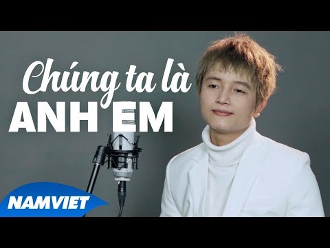 Chúng Ta Là Anh Em - Khánh Phong [LYRIC VIDEO OFFICIAL]