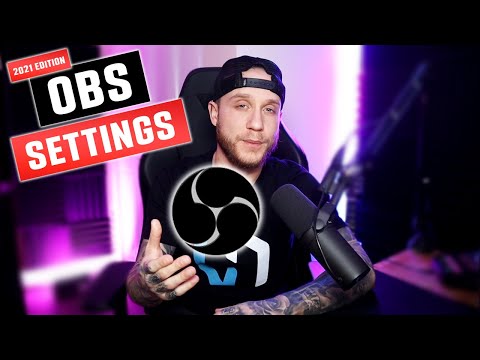Best OBS Streaming Settings Guide ⚙️ 2021 Edition ⚙️ Full Setup & Tutorial
