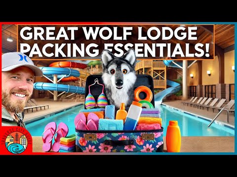 GREAT WOLF LODGE Traverse City: Must-Have PACKING ESSENTIALS for the Ultimate Water Park Getaway!