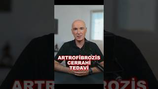 ARTROFİBROZİS: CERRAHİ TEDAVİ