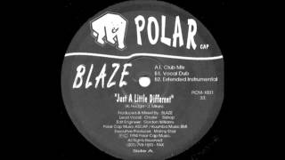 (1994) Blaze - Just A Little Different [Club Mix]