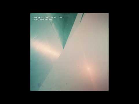 Chordashian - Greenlight feat. Javi