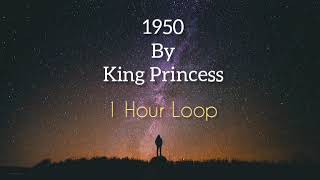 1950 by King Princess | 1 Hour Loop 1950 king princess