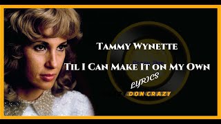 Tammy Wynette 🧡 Til I Can Make It On My Own🧡 LYRICS  HQ AUDIO