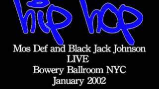 HIP HOP-Mos Def and Black Jack Johnson Live