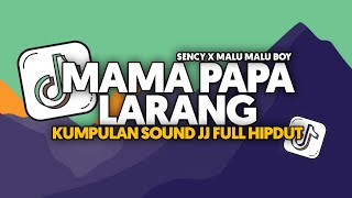 Download lagu DJ FULL JJ HIPDUT MAMA PAPA LARANG X SENCY X MALU MALU BOY FULL SONG Vel Bass mp3 Download lagu DJ FULL JJ HIPDUT MAMA PAPA LARANG X SENCY X MALU MALU BOY FULL SONG Vel Bass mp3