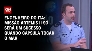 Vídeo: Artemis II: Missão só será um sucesso quando a cápsula tocar o mar, diz engenheiro do ITA | HORA H