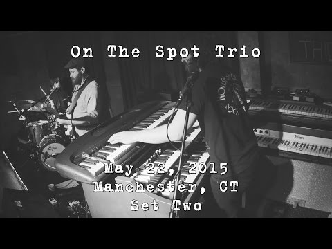 On The Spot Trio: 2015-05-22 - The Main Pub; Manchester, CT (Set 2) [4K]