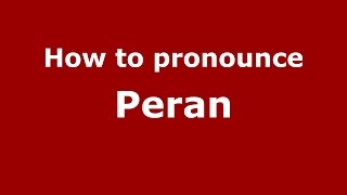 How to pronounce Peran