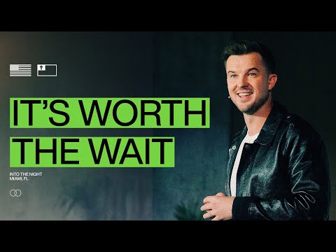 It's Worth The Wait — Vision Season — Rich Wilkerson Jr.