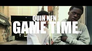 Quin NFN - Game Time Pt2 (Official Music Video)