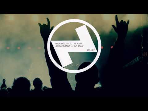 Spendogg - Feel The Rush (Jerome Robins '41KM' Edit)
