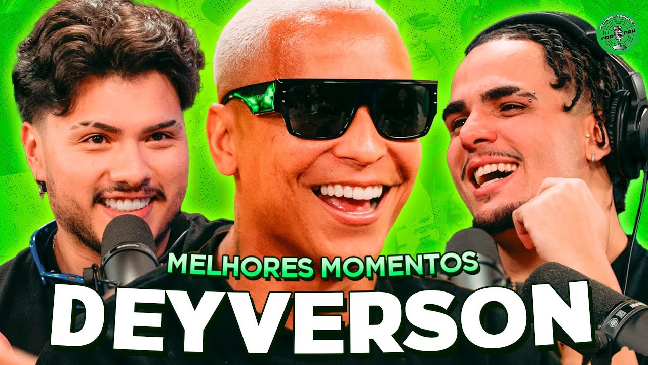 DEYVERSON NO PODPAH - MELHORES MOMENTOS