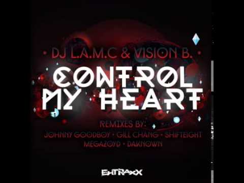 DJ L.a.m.c, Vision B. - Control My Heart (Megazoyd Remix) [Glitch Hop]