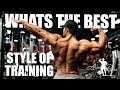 Whats the best style of training?